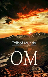 OM - Talbot Mundy - E-Book