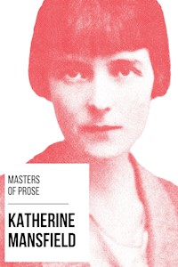 Masters of Prose - Katherine Mansfield - Katherine Mansfield - E-Book
