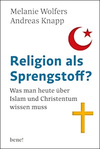 Religion als Sprengstoff? - Melanie Wolfers - E-Book