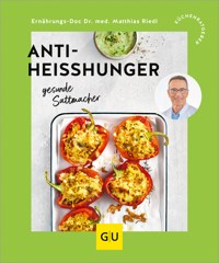 Anti-Heißhunger - Dr. med. Matthias Riedl - E-Book
