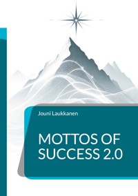 Mottos of Success 2.0 - Jouni Laukkanen - E-Book