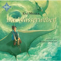 Die Wasserweber - Wellenläufer, Teil 3 (gekürzt) - Kai Meyer - Hörbuch