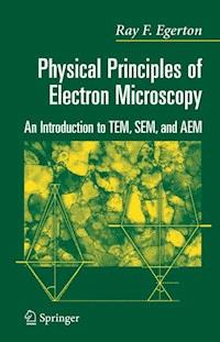Physical Principles of Electron Microscopy - R.F. Egerton - E-Book