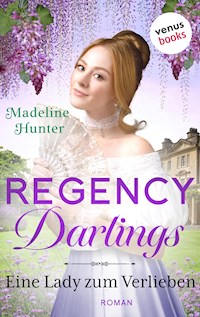 Regency Darlings - Eine Lady zum Verlieben - Madeline Hunter - E-Book