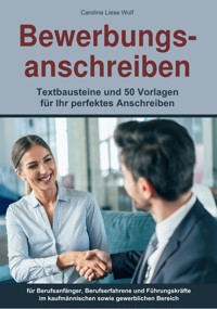 Bewerbungsanschreiben - Caroline Liese Wolf - E-Book