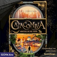 Catacombia. Abstieg in die Tiefe [Band 1 (Ungekürzt)] - R. L. Ferguson - Hörbuch