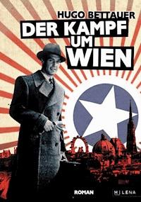 Der Kampf um Wien - Hugo Bettauer - E-Book