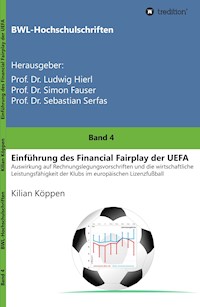 Einführung des Financial Fairplay der UEFA - Kilian Köppen - E-Book