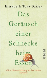 Das Geräusch einer Schnecke beim Essen - Elisabeth Tova Bailey - E-Book