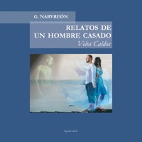 Relatos de un hombre casado. Velos caídos - Gonzalo Alcaide Narvreón - Hörbuch