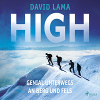 High - Genial unterwegs an Berg und Fels - David Lama - Hörbuch