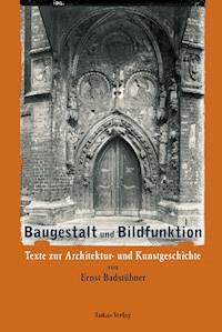 Baugestalt und Bildfunktion - Ernst Badstübner - E-Book