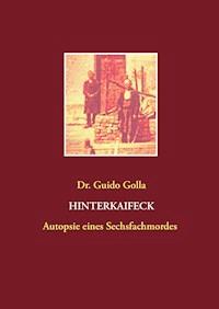 Hinterkaifeck - Guido Golla - E-Book