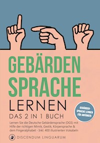 Gebärdensprache lernen - Discendum Linguarum - E-Book
