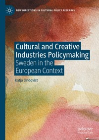 Cultural and Creative Industries Policymaking - Katja Lindqvist - E-Book