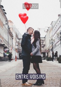 Entre Voisins - Eva Rossi - E-Book