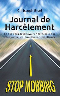 Journal de Harcèlement - Christoph Bisel - E-Book