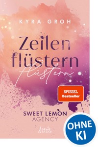 Zeilenflüstern (Sweet Lemon Agency, Band 1) - Kyra Groh - E-Book