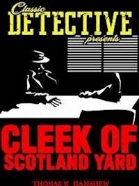 Cleek of Scotland Yard - Thomas W. Hanshew - E-Book