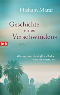 Geschichte eines Verschwindens - Hisham Matar - E-Book