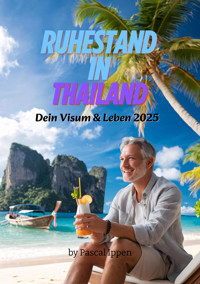 Ruhestand in Thailand - Pascal Ippen - E-Book
