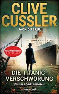 Die Titanic-Verschwörung - Clive Cussler - E-Book