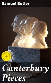 Canterbury Pieces - Butler Samuel - E-Book
