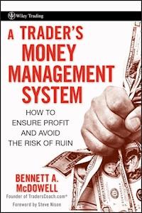 A Trader's Money Management System - Bennett A. McDowell - E-Book