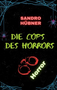Die Cops des Horrors - Sandro Hübner - E-Book