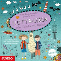 Mein Lotta-Leben. Alles Tschaka mit Alpaka! - Alice Pantermüller - Hörbuch