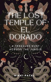 The Lost Temple of El Dorado - Nikki Patel - E-Book