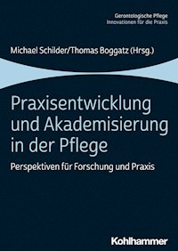Praxisentwicklung und Akademisierung in der Pflege -  - E-Book