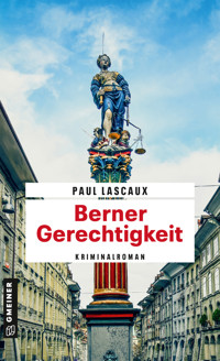 Berner Gerechtigkeit - Paul Lascaux - E-Book
