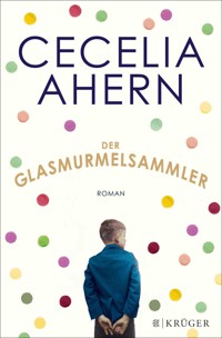 Der Glasmurmelsammler - Cecelia Ahern - E-Book