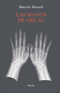 Las manos de Orlac - Maurice Renard - E-Book