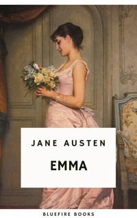 Emma: A Timeless Tale of Love, Friendship, and Self-Discovery - Jane Austen. - E-Book