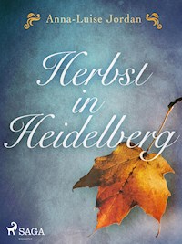 Herbst in Heidelberg - Anna-Luise Jordan - E-Book