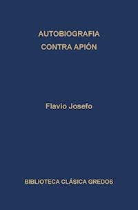 Autobiografía. Contra Apión. - Flavio Josefo - E-Book