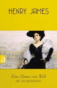 Eine Dame von Welt - Henry James - E-Book