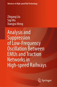 Analysis and Suppression of Low-Frequency Oscillation Between EMUs and Traction Networks in High-speed Railways - Zhigang Liu - E-Book