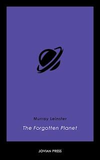 The Forgotten Planet - Murray Leinster - E-Book
