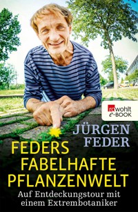 Feders fabelhafte Pflanzenwelt - Jürgen Feder - E-Book