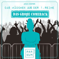 Das Mädchen aus der 1. Reihe - Das große Comeback - Das Mädchen aus der 1. Reihe, Band 2 (Ungekürzte Lesung) - Jana Crämer - Hörbuch