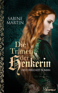 Die Tränen der Henkerin - Sabine Martin - E-Book