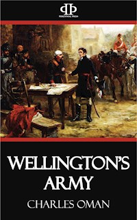 Wellington's Army - Charles Oman - E-Book