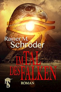Im Tal des Falken - Rainer M. Schröder - E-Book