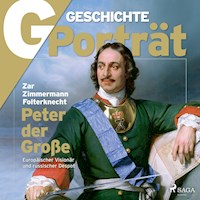 G/GESCHICHTE Porträt - Peter der Große - G Geschichte - Hörbuch