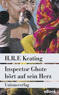 Inspector Ghote hört auf sein Herz - H. R. F. Keating - E-Book