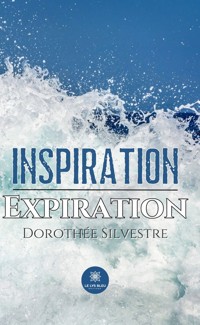 Inspiration Expiration - Dorothée Silvestre - E-Book
