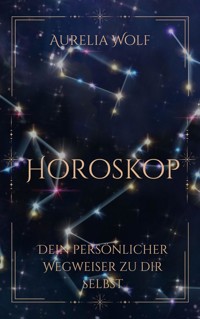 Horoskop - Aurelia Wolf - E-Book